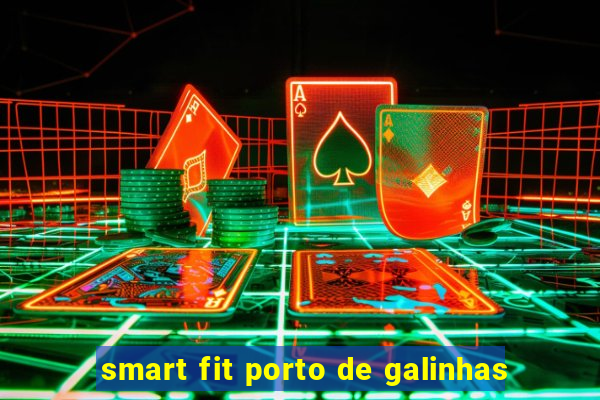 smart fit porto de galinhas